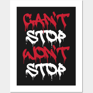 Can't Stop Won't Stop 1C Posters and Art